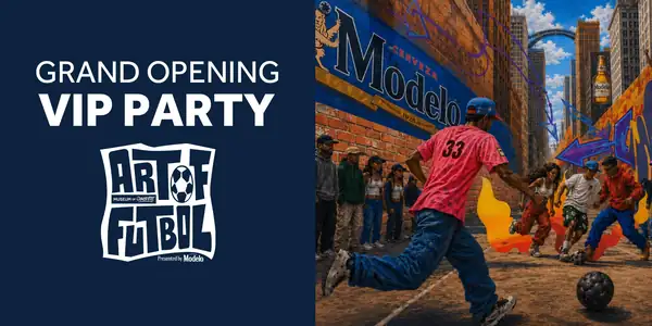 Grand Opening of The Art of Futbol presented by Modelo