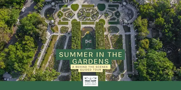 Summer in the Gardens: A Behind the Scenes Guided Tour